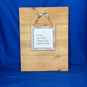 Rustic Farmhouse Wood Sign – "I Run On Wine, Chaos, and Cuss Words"